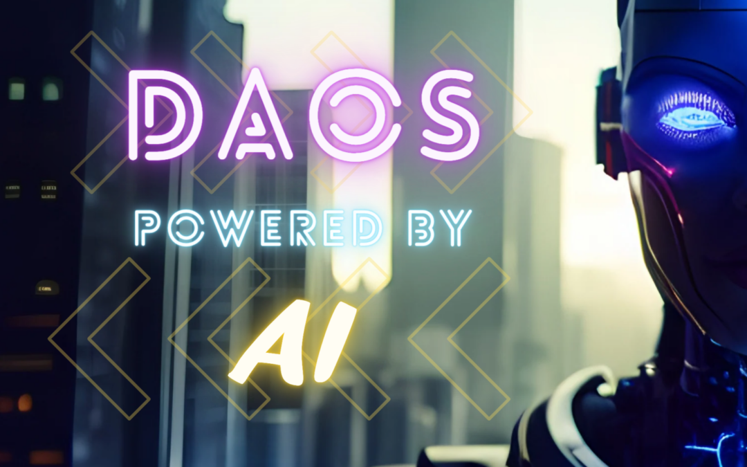 DAOs POWERED BY AI